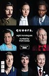 Queers: Eight Monologues