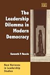 The Leadership Dilemma in Modern Democracy (New Horizons in Leadership Studies Series)
