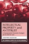 Intellectual property and antitrust a comparative economic analysis of US and EU law