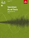 Specimen Aural Tests, Grades 4 & 5 with 2 CDs: new edition from 2011 (Specimen Aural Tests (ABRSM))