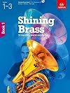 Shining Brass, Book 1: 18 Pieces for Brass, Grades 1-3, with CD (Shining Brass (ABRSM))