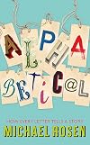 Alphabetical: How Every Letter Tells a Story