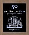 50 Architecture Ideas You Really Need to Know