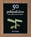 50 Political Ideas You Really Need to Know (50 Ideas You Really Need to Know)