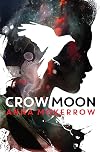 Crow Moon: Book 1 (The Crow Moon Series)