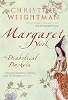 Margaret of York: The Diabolical Duchess [2d edition, revised]