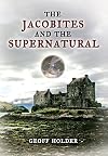The Jacobites and the Supernatural