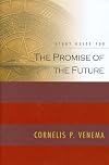 The Promise of the Future (Study Guide)