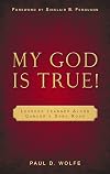 My God Is True! Lessons Learned Along Cancer's Dark Road