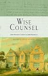 Wise Counsel - John Newton's Letters to John Ryland Jr.