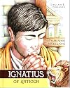 Ignatius of Antioch: The Man Who Faced Lions