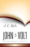 Expository Thoughts on the Gospels: John, Part 1 of 3 (John 1-6)