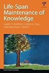 Life-span maintenance of knowledge