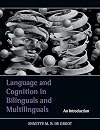 Language and Cognition in Bilinguals and Multilinguals: An Introduction