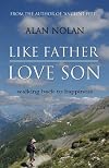 Like Father, Love Son: Walking Back to Happiness