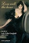 Love Well the Hour: The Life of Lady Colin Campbell (1857-1911)