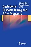 Gestational Diabetes During and After Pregnancy
