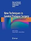 New Techniques in Genital Prolapse Surgery (New Techniques in Surgery Series)