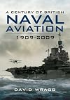 A Century of Naval Aviation: The Evolution of Ships and Shipborne Aircraft