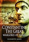 Constantine the Great General: A Military Biography