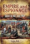 Empire and Espionage: Spies in the Zulu War