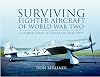 Surviving Fighter Aircraft of World War Two: Fighters
