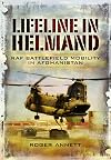 Lifeline in Helmand: RAF Front-Line Air Supply in Afghanistan: 1310 Flight in Action