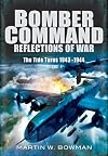 Bomber Command. Volume 4: The Tide Turns 1943 -1944 (Bomber Command Reflections of War)