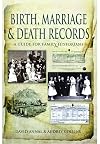 Birth, Marriage and Death Records: A Guide for Family Historians