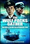 The Wolf Packs Gather: Mayhem in the Western Approaches 1940