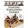 Painting Wargaming Figures