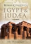 Roman Conquests: Egypt and Judaea