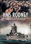 HMS Rodney: Slayer of the Bismarck and D-Day Saviour (Warships of the Royal Navy)