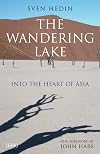 The Wandering Lake: Into the Heart of Asia