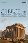 Greece, The Hidden Centuries: Turkish Rule from the Fall of Constantinople to Greek Independence
