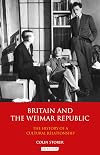 Britain and the Weimar Republic the history of a cultural relationship
