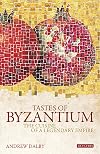 Tastes of Byzantium: The Cuisine of a Legendary Empire