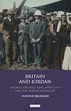 Britain and Jordan: Imperial Strategy, King Abdullah I and the Zionist Movement