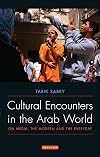 Cultural encounters in the Arab world on media, the modern and the everyday