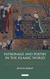 Patronage and poetry in the Islamic world social mobility and status in the medieval Middle East and Central Asia