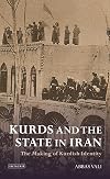 Kurds and the State in Iran: The Making of Kurdish Identity (International Library of Iranian Studies)