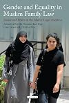 Gender and Equality in Muslim Family Law: Justice and Ethics in the Islamic Legal Process (Library of Islamic Law)