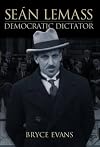 Sean Lemass: Democratic Dictator