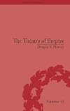 The theatre of empire : frontier performances in America, 1750-1860