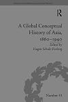 A Global Conceptual History of Asia, 1860–1940 (Perspectives in Economic and Social History)