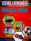 Forces & Motion (Science Everywhere!)