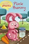 Pink Bunny (I Love Reading: Phonics Level 2)