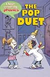 The Pop Duet (I Love Reading: Phonics Level 3)