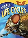 Bugs & Spiders (Amazing Life Cycles)