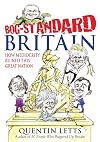 Bog-Standard Britain: How Mediocrity Ruined This Great Nation
